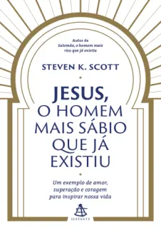 Baixar Livro Jesus, o homem mais sábio que já existiu - Steven K. Scott em ePub PDF Mobi ou Ler Online