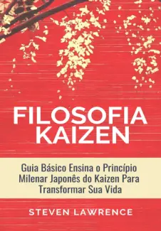 Baixar Livro A Filosofia Kaizen - Steven Lawrence em ePub PDF Mobi ou Ler Online