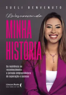 Baixar Livro Reescrevendo Minha História - Sueli Benvenuto em ePub PDF Mobi ou Ler Online