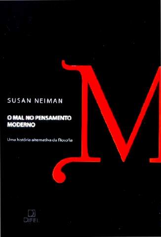 Baixar Livro O Mal No Pensamento Moderno - Susan Neiman em ePub PDF Mobi ou Ler Online