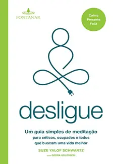 Baixar Livro Desligue - Suze Yalof Schwartz em ePub PDF Mobi ou Ler Online