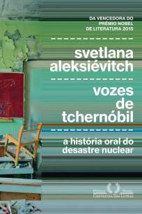 Baixar Livro Vozes de Tchernóbil: A História Oral do Desastre Nuclear - Svetlana Aleksiévitch em ePub PDF Mobi ou Ler Online