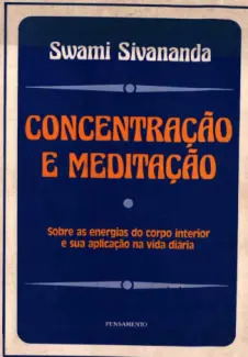 Baixar Livro Concentração e Meditação - Swami Sivananda em ePub PDF Mobi ou Ler Online