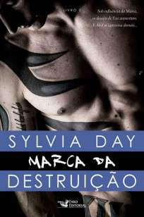 Baixar Livro Marca da Destruição - Marca Vol. 2 - Sylvia Day em ePub PDF Mobi ou Ler Online