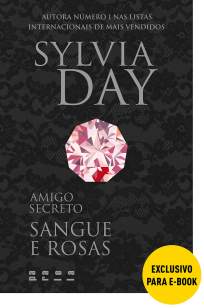 Baixar Livro Sangue e Rosas - Amigo Secreto Vol. 2 - Sylvia Day em ePub PDF Mobi ou Ler Online