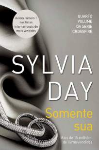 Baixar Livro Somente Sua - Crossfire Vol. 4 - Sylvia Day em ePub PDF Mobi ou Ler Online