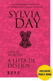 Baixar Livro A Lista de Desejos - Amigo Secreto Vol. 1 - Sylvia Day em ePub PDF Mobi ou Ler Online