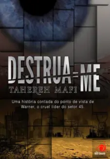 Baixar Livro Destrua-me - Trilogia Estilhaça-Me Vol. 1.5 - Tahereh Mafi em ePub PDF Mobi ou Ler Online