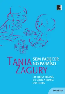 Baixar Livro Sem padecer no paraíso - Tania Zangury em ePub PDF Mobi ou Ler Online