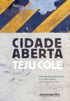 Baixar Livro Cidade Aberta - Teju Cole em ePub PDF Mobi ou Ler Online