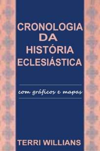 Baixar Livro Cronologia da História Eclesiastica - Terri Willians em ePub PDF Mobi ou Ler Online