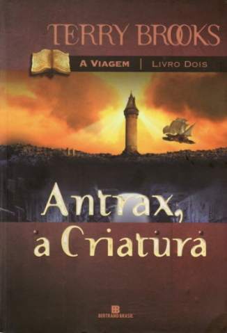 Baixar Antrax, a Criatura - A Viagem Vol. 2 - Terry Brooks ePub PDF Mobi ou Ler Online