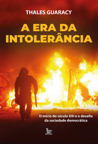 Baixar Livro A Era da Intolerância - Thales Guaracy em ePub PDF Mobi ou Ler Online