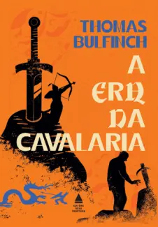 Baixar Livro A Era da Cavalaria - Thomas Bulfinch em ePub PDF Mobi ou Ler Online