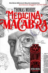 Baixar Livro Medicina Macabra - Thomas Morris em ePub PDF Mobi ou Ler Online