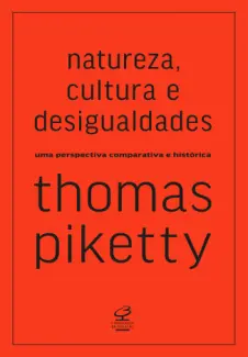 Baixar Livro Natureza, Cultura e Desigualdades - Thomas Piketty em ePub PDF Mobi ou Ler Online