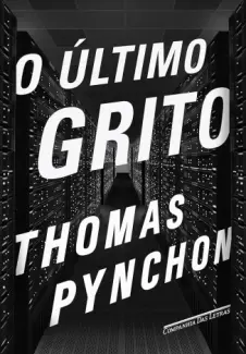 Baixar Livro O Último Grito - Thomas Pynchon em ePub PDF Mobi ou Ler Online