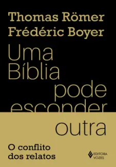 Baixar Livro Uma Bíblia pode Esconder a Outra - Thomas Römer em ePub PDF Mobi ou Ler Online