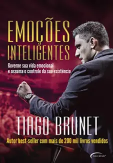 Baixar Livro Emocoes Inteligentes Governe sua vida - Tiago Brunet em ePub PDF Mobi ou Ler Online