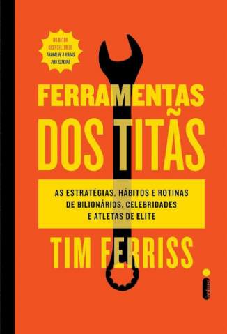 Baixar Livro Ferramentas dos Titãs - Tim Ferriss em ePub PDF Mobi ou Ler Online