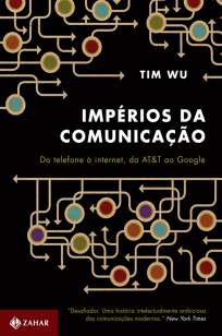 Baixar Livro Impérios da Comunicação - Tim Wu em ePub PDF Mobi ou Ler Online