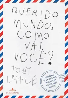 Baixar Livro Querido mundo, como vai você? - Toby Little em ePub PDF Mobi ou Ler Online