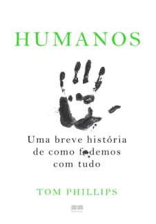 Baixar Livro Humanos - Tom Phillips em ePub PDF Mobi ou Ler Online