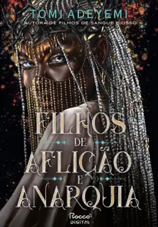 Baixar Livro Filhos de Aflição e Anarquia - Tomi Adeyemi em ePub PDF Mobi ou Ler Online