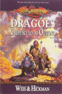 Baixar Livro Dragões do Crepúsculo do Outono - As Crônicas de Dragonlance  - Tracy Hickman  em ePub PDF Mobi ou Ler Online