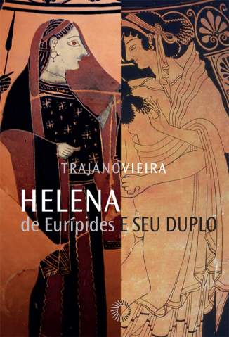 Baixar Livro Helena de Eurípides e Seu Duplo - Trajano Vieira em ePub PDF Mobi ou Ler Online