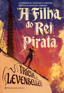 Baixar Livro A Filha do Rei Pirata - A Filha do Rei Pirata Vol. 1 - Tricia Levenseller em ePub PDF Mobi ou Ler Online