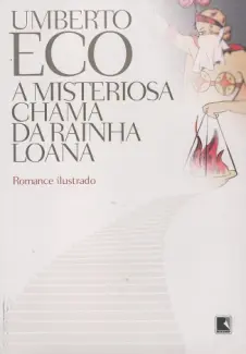 Baixar Livro A Misteriosa Chama da Rainha Loana - Umberto Eco em ePub PDF Mobi ou Ler Online