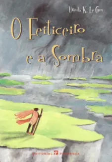 Baixar Livro O Feiticeiro e a Sombra - Ursula K. Le Guin em ePub PDF Mobi ou Ler Online