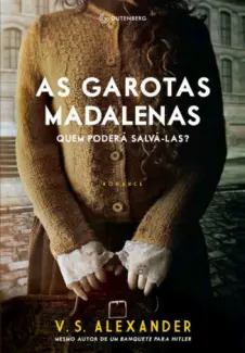 Baixar Livro As Garotas Madalenas - V. S. Alexander em ePub PDF Mobi ou Ler Online