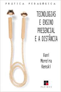 Baixar Tecnologias e Ensino Presencial e a Distância - Vani Moreira Kenski ePub PDF Mobi ou Ler Online