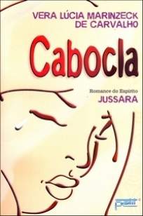 Baixar Livro Cabocla - Vera Lúcia Marinzeck de Carvalho em ePub PDF Mobi ou Ler Online
