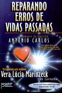 Baixar Livro Reparando Erros de Vidas Passadas - Vera Lucia Marinzeck de Carvalho em ePub PDF Mobi ou Ler Online
