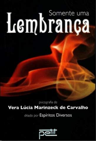 Baixar Livro Somente uma Lembrança - Vera Lucia Marinzeck de Carvalho em ePub PDF Mobi ou Ler Online