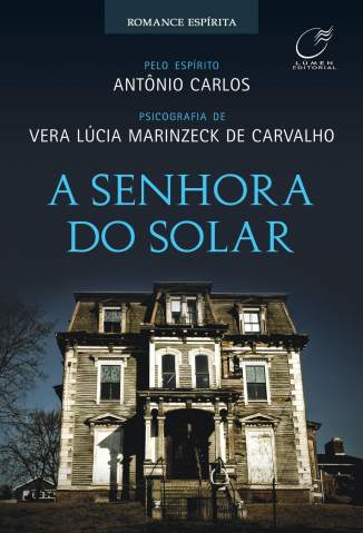 Baixar Livro A Senhora do Solar - Vera Lúcia Marinzeck de Carvalho em ePub PDF Mobi ou Ler Online