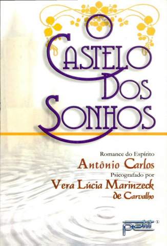 Baixar Livro O Castelo dos Sonhos - Vera Lúcia Marinzeck de Carvalho em ePub PDF Mobi ou Ler Online