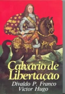 Baixar Livro Calvário de Libertação - Victor Hugo em ePub PDF Mobi ou Ler Online