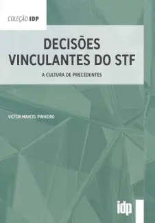 Baixar Livro Decisões vinculantes do STF: A cultura de precedentes - Victor Marcel Pinheiro em ePub PDF Mobi ou Ler Online