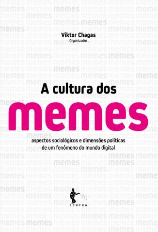 Baixar Livro A Cultura dos Memes - Viktor Chagas em ePub PDF Mobi ou Ler Online