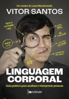 Baixar Livro Linguagem corporal: Guia prático para analisar e interpretar pessoas - Vitor Santos em ePub PDF Mobi ou Ler Online