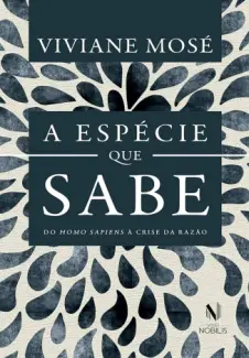 Baixar Livro A Espécie que sabe - Viviane Mosé em ePub PDF Mobi ou Ler Online