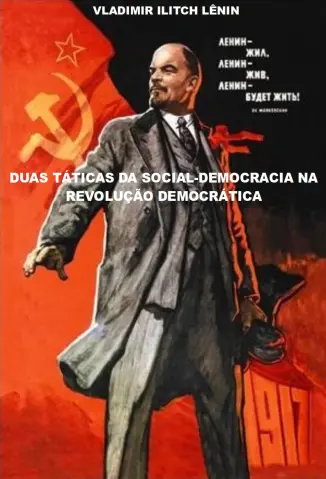 Baixar Livro Duas Táticas da Social-Democracia na Revolução Democrática - Vladimir Ilitch Lênin em ePub PDF Mobi ou Ler Online