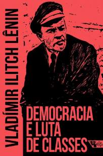 Baixar Livro Democracia e Luta de Classes - Vladimir Ilitch Ulianov Lênin em ePub PDF Mobi ou Ler Online