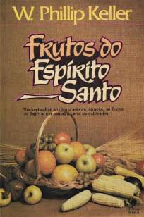 Baixar Livro Frutos do Espírito Santo - W. Phillip Keller em ePub PDF Mobi ou Ler Online