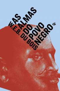 Baixar Livro As Almas do Povo Negro - W.E.B. Du Bois  em ePub PDF Mobi ou Ler Online