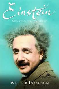 Baixar Livro Einstein. Sua Vida, Seu Universo - Walter Isaacson em ePub PDF Mobi ou Ler Online